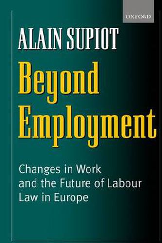 Cover image for Beyond Employment: Changes in Work and the Future of Labour Law in Europe