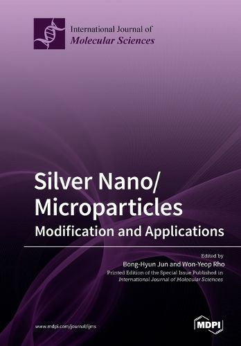 Cover image for Silver Nano/microparticles: Modification and Applications