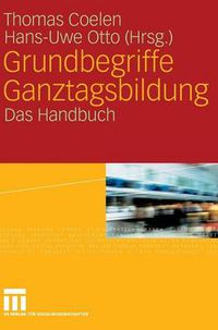 Cover image for Grundbegriffe Ganztagsbildung: Das Handbuch