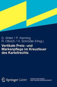 Cover image for Vertikale Preis- Und Markenpflege Im Kreuzfeuer Des Kartellrechts