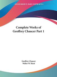 Cover image for Complete Works of Geoffrey Chaucer Vol. 1 (1901)