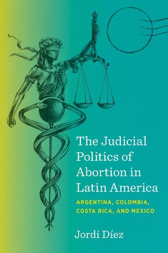 Cover image for The Judicial Politics of Abortion in Latin America