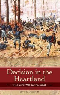 Cover image for Decision in the Heartland: The Civil War in the West