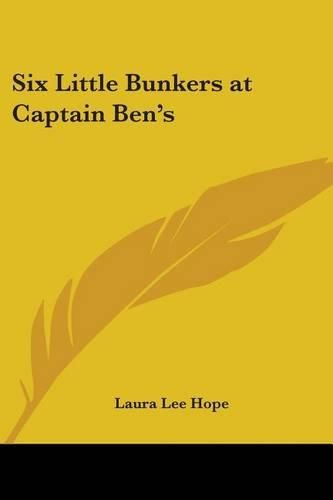 Cover image for Six Little Bunkers at Captain Ben's