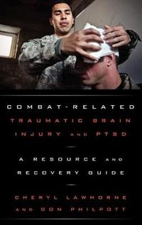 Cover image for Combat-Related Traumatic Brain Injury and PTSD: A Resource and Recovery Guide