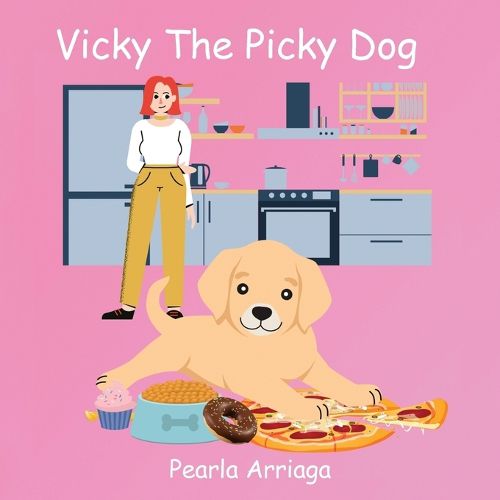 Cover image for Vicky The Picky Dog