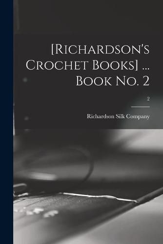 Cover image for [Richardson's Crochet Books] ... Book No. 2; 2