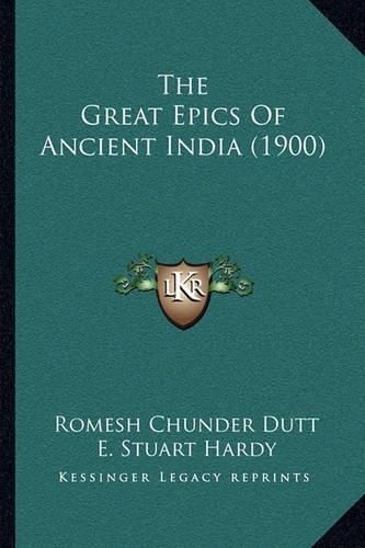 The Great Epics of Ancient India (1900) the Great Epics of Ancient India (1900)