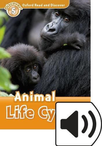 Oxford Read and Discover: Level 5: Animal Life Cycles Audio Pack