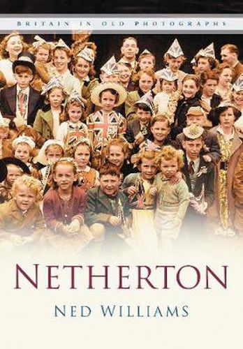Cover image for Netherton: Britain In Old Photographs