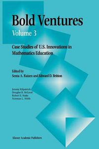 Cover image for Bold Ventures: Case Studies of U.S. Innovations in Mathematics Education