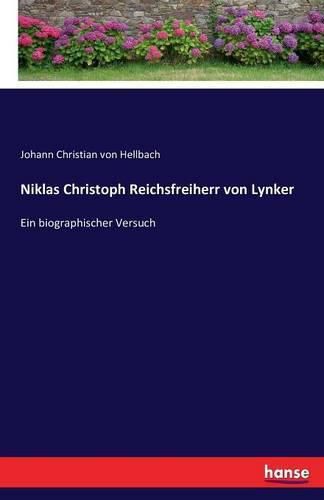 Cover image for Niklas Christoph Reichsfreiherr von Lynker: Ein biographischer Versuch