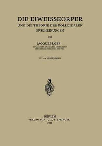 Cover image for Die Eiweisskoerper Und Die Theorie Der Kolloidalen Erscheinungen