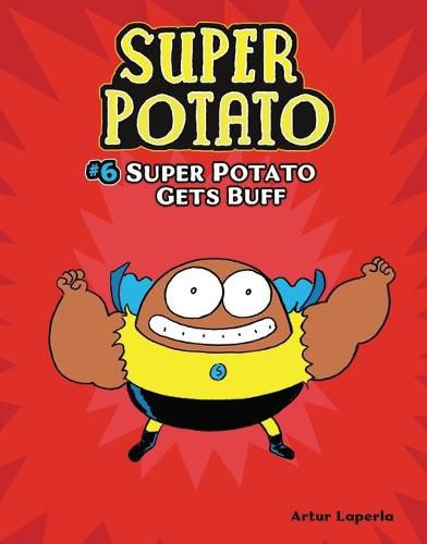 Super Potato Gets Buff: Book 6