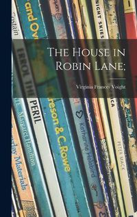 Cover image for The House in Robin Lane;
