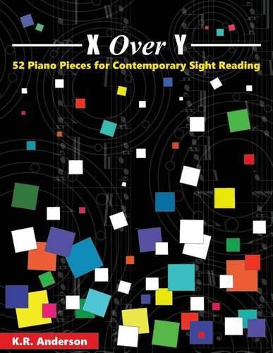 Cover image for X Over Y: 52 Piano Pieces for Contemporary Sight Reading