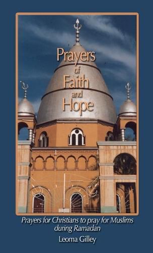 Cover image for Prayers of Faith and Hope: Prayers for Christians to pray for Muslims during Ramadan