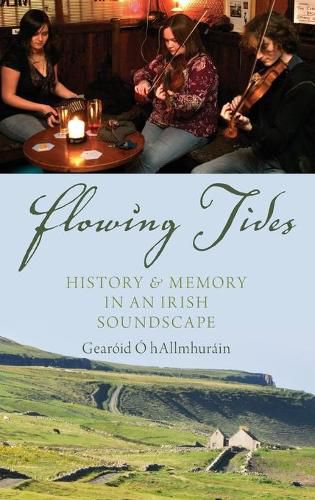 Cover image for Flowing Tides: History and Memory in an Irish Soundscape