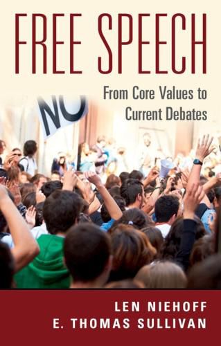 Cover image for Free Speech: From Core Values to Current Debates