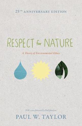 Cover image for Respect for Nature: A Theory of Environmental Ethics - 25th Anniversary Edition