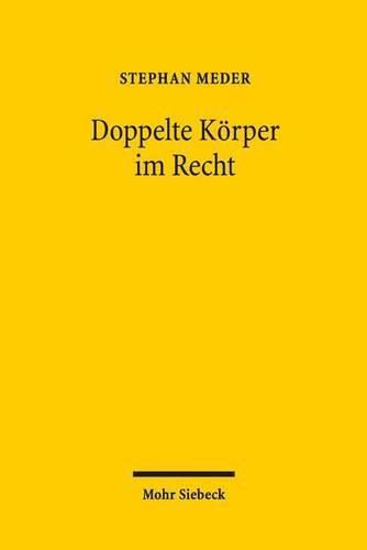 Doppelte Koerper im Recht: Traditionen des Pluralismus zwischen staatlicher Einheit und transnationaler Vielheit