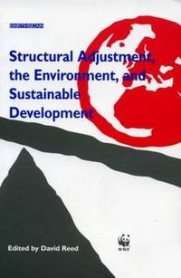 Cover image for Structural Adjustment, the Environment and Sustainable Development