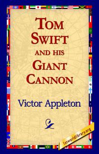 Cover image for Tom Swift and His Giant Cannon