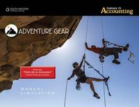 Cover image for Adventure Gear Manual Simulation for Gilbertson/Lehman/Passalacqua's Century 21 Accounting: Advanced