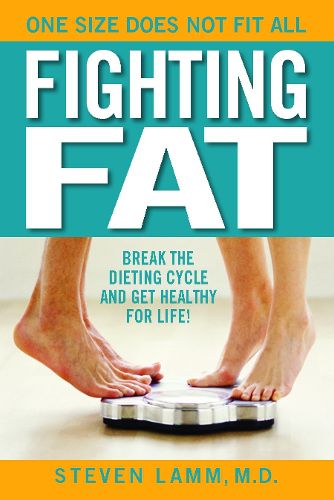 Cover image for Fighting Fat: Break the Dieting Cycle and Get Healthy for Life!
