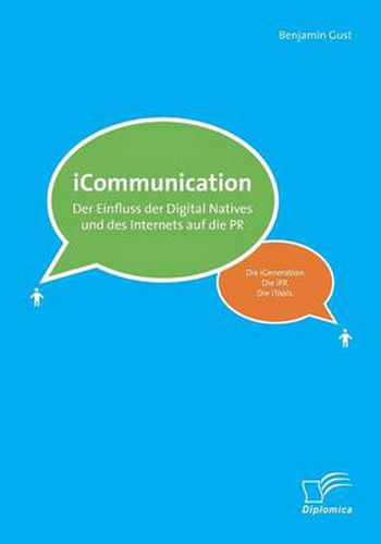 Cover image for iCommunications: Der Einfluss der Digital Natives und des Internets auf die PR