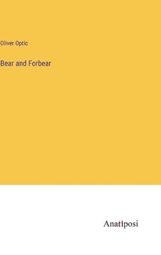 Bear and Forbear