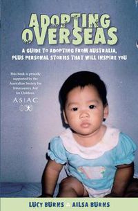 Cover image for Adopting Overseas: A Guide to Adopting from Australia, plus personal stories that will inspire you.