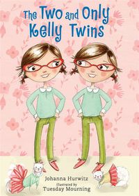 Cover image for The Two and Only Kelly Twins