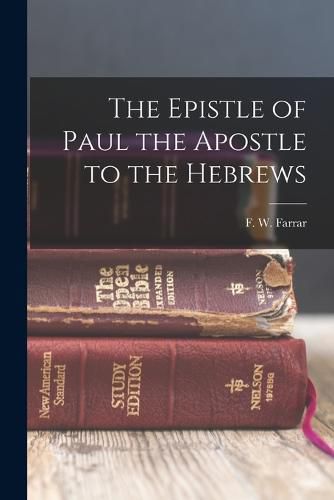 The Epistle of Paul the Apostle to the Hebrews