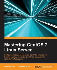 Cover image for Mastering CentOS 7 Linux Server