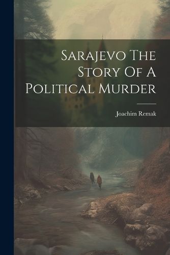 Cover image for Sarajevo The Story Of A Political Murder