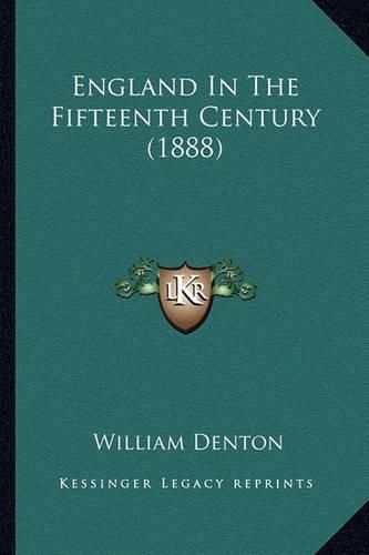 Cover image for England in the Fifteenth Century (1888)