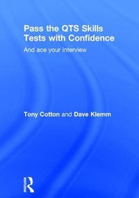 Cover image for Pass the QTS Skills Tests with Confidence: And ace your interview