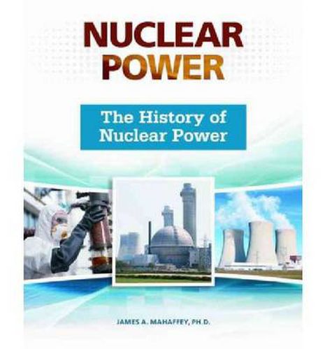 Cover image for The History of Nuclear Power