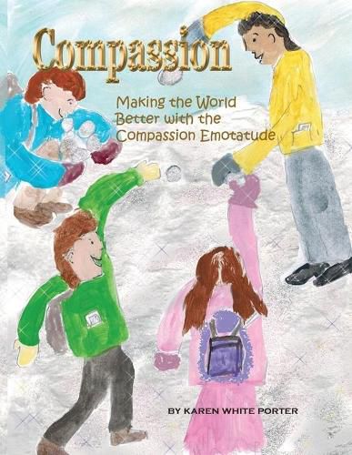 Cover image for Compassion: Making the World Better with the Compassion Emotatude