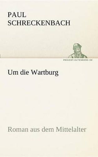 Cover image for Um die Wartburg