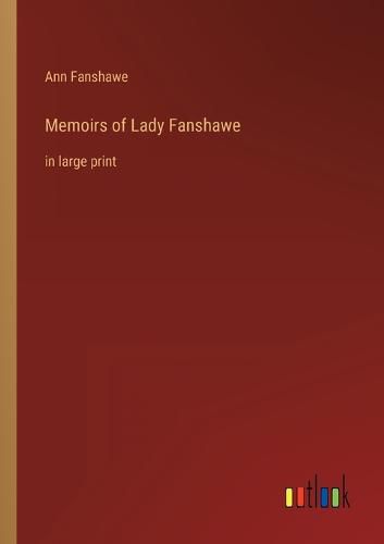 Memoirs of Lady Fanshawe