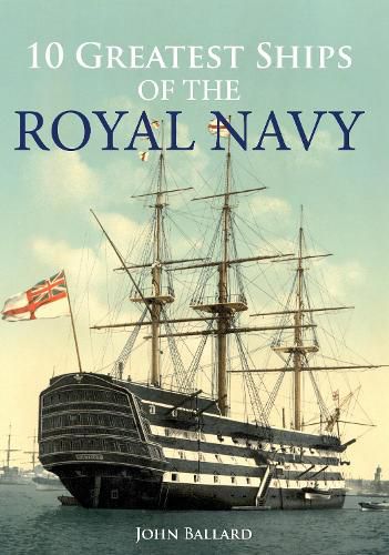 Cover image for 10 Greatest Ships of the Royal Navy