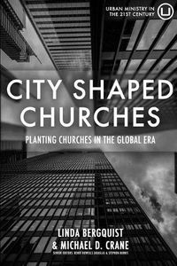 Cover image for City Shaped Churches: Planting Churches in a Global Era