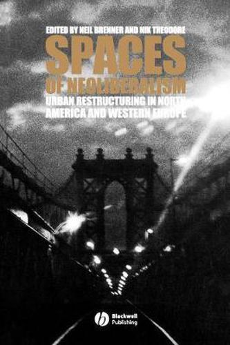 Cover image for Spaces of Neoliberalism: Urban Restructuring in North America and Western Europe