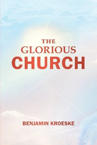 Cover image for The Glorious Church