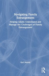 Cover image for Navigating Family Estrangement