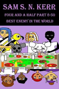 Cover image for Four and a Half Part 8-50: Best Enemy In The World