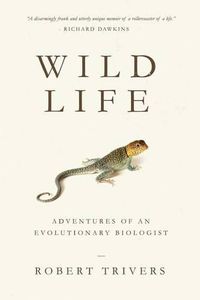 Cover image for Wild Life: Adventures of an Evolutionary Biologist