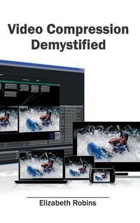 Cover image for Video Compression Demystified